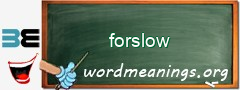 WordMeaning blackboard for forslow